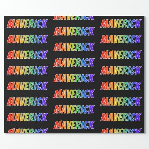 Rainbow First Name MAVERICK Fun  Colorful Wrapping Paper