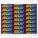 [ Thumbnail: Rainbow First Name "Megan"; Fun & Colorful Wrapping Paper ]