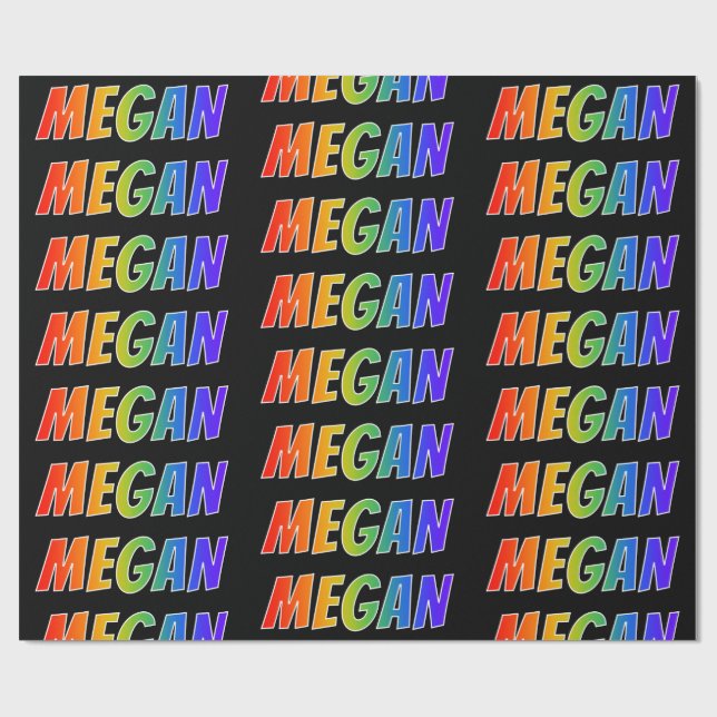 Rainbow First Name "MEGAN"; Fun & Colorful Wrapping Paper (Flat)