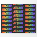 [ Thumbnail: Rainbow First Name "Meghan"; Fun & Colorful Wrapping Paper ]