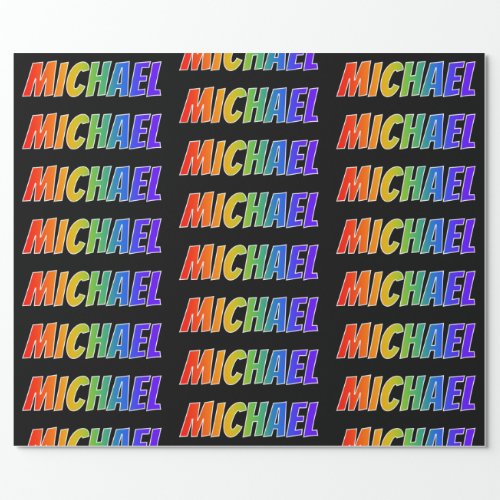 Rainbow First Name MICHAEL Fun  Colorful Wrapping Paper