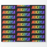 [ Thumbnail: Rainbow First Name "Mikayla"; Fun & Colorful Wrapping Paper ]