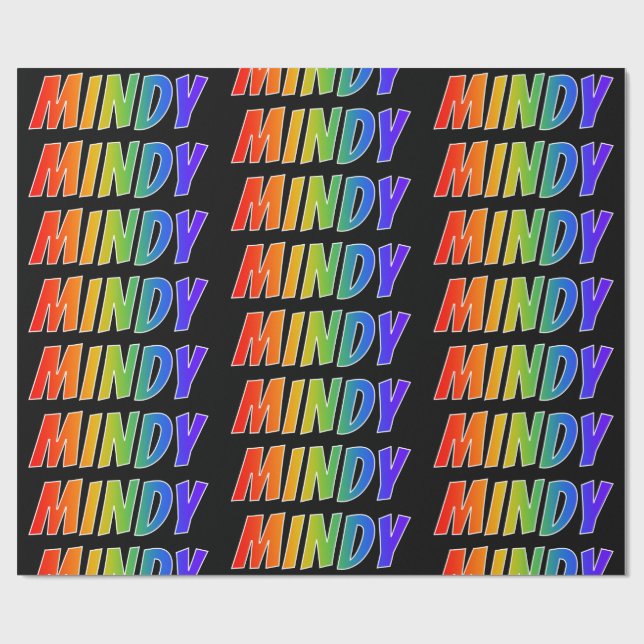 Rainbow First Name "MINDY"; Fun & Colorful Wrapping Paper (Flat)