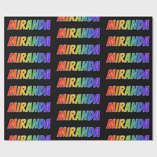 Rainbow First Name "MIRANDA"; Fun & Colorful Wrapping Paper (Flat)