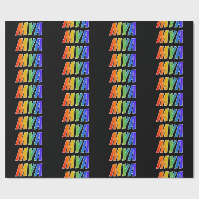 Rainbow First Name "MYA"; Fun & Colorful Wrapping Paper (Flat)