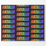 [ Thumbnail: Rainbow First Name "Natalia"; Fun & Colorful Wrapping Paper ]