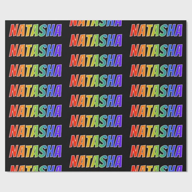 Rainbow First Name "NATASHA"; Fun & Colorful Wrapping Paper (Flat)