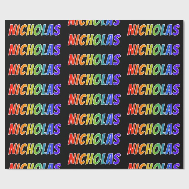 Rainbow First Name "NICHOLAS"; Fun & Colorful Wrapping Paper (Flat)