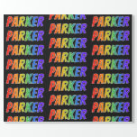 [ Thumbnail: Rainbow First Name "Parker"; Fun & Colorful Wrapping Paper ]