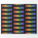 [ Thumbnail: Rainbow First Name "Penelope"; Fun & Colorful Wrapping Paper ]