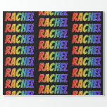 [ Thumbnail: Rainbow First Name "Rachel"; Fun & Colorful Wrapping Paper ]