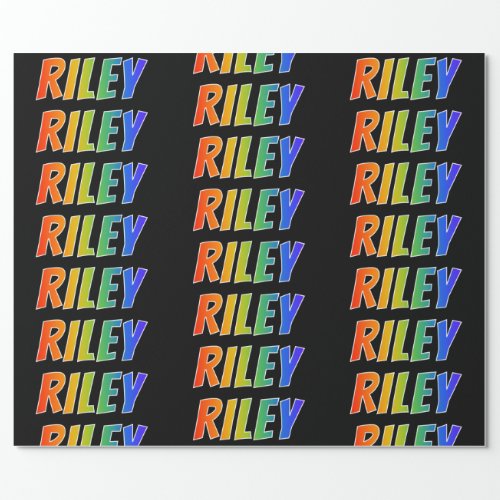 Rainbow First Name RILEY Fun  Colorful Wrapping Paper