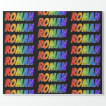 [ Thumbnail: Rainbow First Name "Roman"; Fun & Colorful Wrapping Paper ]