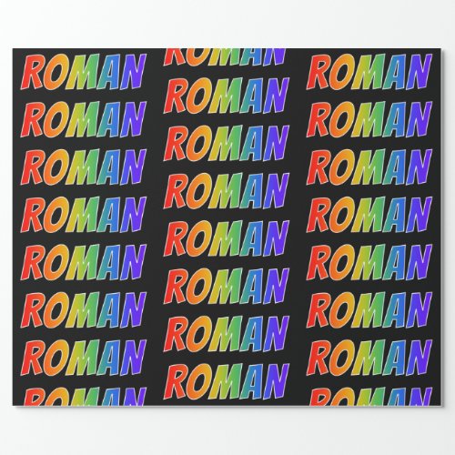 Rainbow First Name ROMAN Fun  Colorful Wrapping Paper