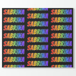[ Thumbnail: Rainbow First Name "Sabrina"; Fun & Colorful Wrapping Paper ]