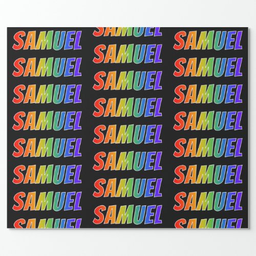 Rainbow First Name SAMUEL Fun  Colorful Wrapping Paper