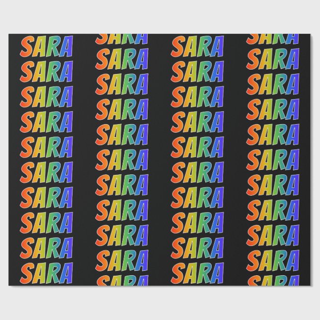 Rainbow First Name "SARA"; Fun & Colorful Wrapping Paper (Flat)