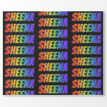 [ Thumbnail: Rainbow First Name "Sheena"; Fun & Colorful Wrapping Paper ]