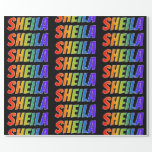 [ Thumbnail: Rainbow First Name "Sheila"; Fun & Colorful Wrapping Paper ]