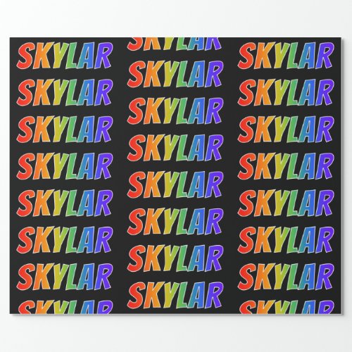 Rainbow First Name SKYLAR Fun  Colorful Wrapping Paper