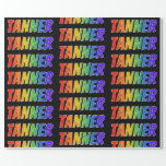 [ Thumbnail: Rainbow First Name "Tanner"; Fun & Colorful Wrapping Paper ]