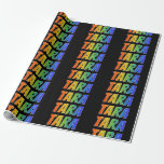 [ Thumbnail: Rainbow First Name "Tara"; Fun & Colorful Wrapping Paper ]