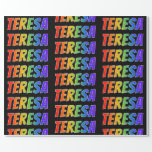 [ Thumbnail: Rainbow First Name "Teresa"; Fun & Colorful Wrapping Paper ]
