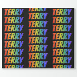 [ Thumbnail: Rainbow First Name "Terry"; Fun & Colorful Wrapping Paper ]