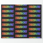 [ Thumbnail: Rainbow First Name "Theodore"; Fun & Colorful Wrapping Paper ]