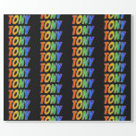 [ Thumbnail: Rainbow First Name "Tony"; Fun & Colorful Wrapping Paper ]