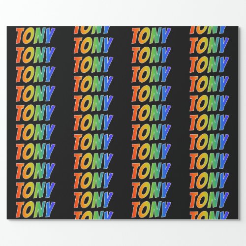 Rainbow First Name TONY Fun  Colorful Wrapping Paper