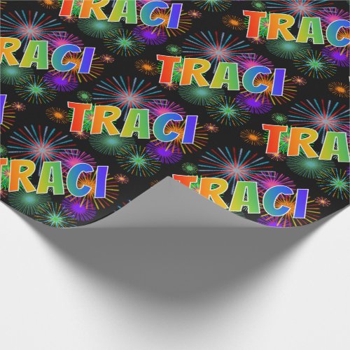 Rainbow First Name TRACI  Fireworks Wrapping Paper