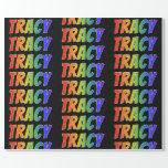 [ Thumbnail: Rainbow First Name "Tracy"; Fun & Colorful Wrapping Paper ]
