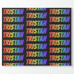 [ Thumbnail: Rainbow First Name "Tristan"; Fun & Colorful Wrapping Paper ]