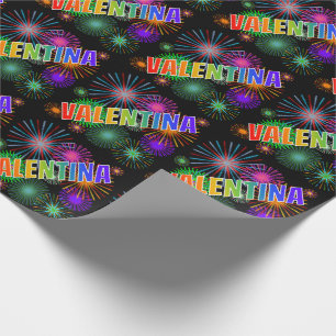 Rainbow First Name "VALENTINA" + Fireworks Wrapping Paper