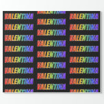 [ Thumbnail: Rainbow First Name "Valentina"; Fun & Colorful Wrapping Paper ]