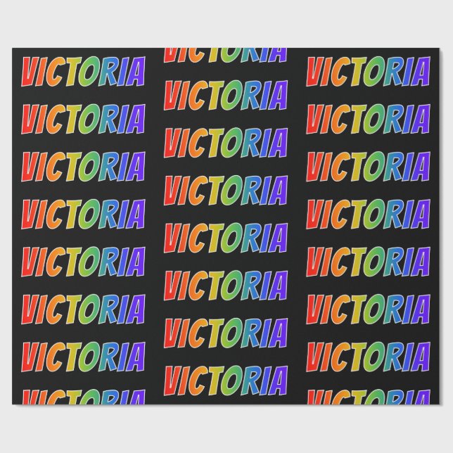 Rainbow First Name "VICTORIA"; Fun & Colorful Wrapping Paper (Flat)