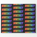 [ Thumbnail: Rainbow First Name "Whitney"; Fun & Colorful Wrapping Paper ]