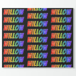 [ Thumbnail: Rainbow First Name "Willow"; Fun & Colorful Wrapping Paper ]