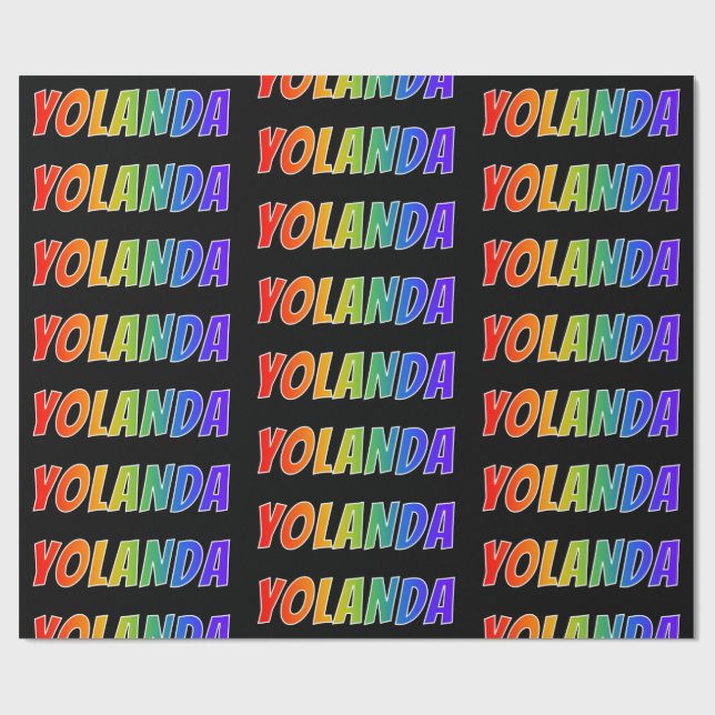 Rainbow First Name "YOLANDA"; Fun & Colorful Wrapping Paper (Flat)
