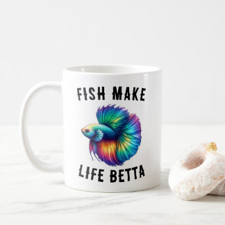 Rainbow Fish Make Life Betta Saying Coffee Mug