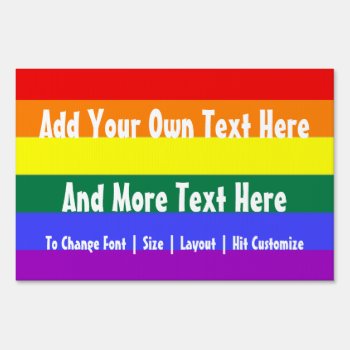 Rainbow Flag Gay Pride Customizable Yard Sign by Neurotic_Designs at Zazzle