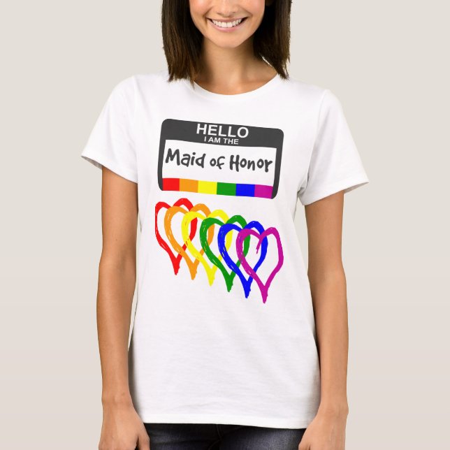 Rainbow Flag Hearts Maid of Honor Name Badge T-Shirt (Front)