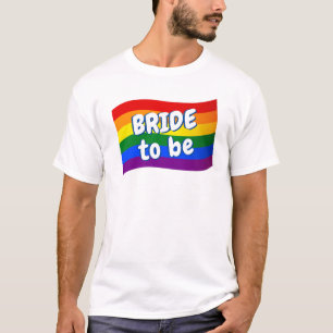 Rainbow Flag Lesbian Bride to be Gay marriage LGBT T-Shirt