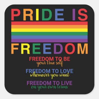 Rainbow Flag Lgbtq Pride Is Freedom Gay Rights Square Sticker by wasootch at Zazzle