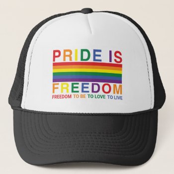 Rainbow Flag Lgbtq Pride Is Freedom Gay Rights Trucker Hat by wasootch at Zazzle