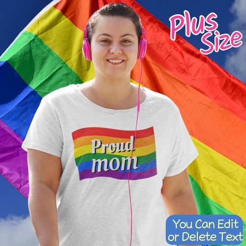 Rainbow Flag Proud Mom PFLAG proud parent LGBTQ Plus Size T_Shirt
