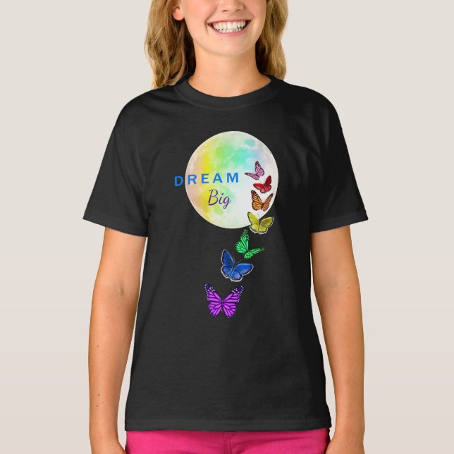 Rainbow Full Moon and Butterflies Dream Big T-Shirt (Front)
