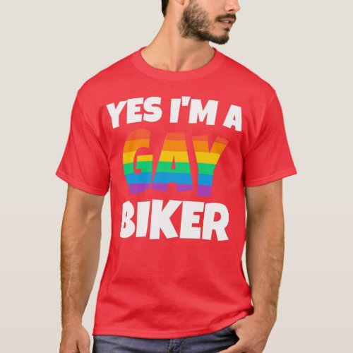 Rainbow Gay Biker Yes I am  T_Shirt