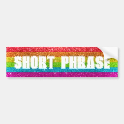 Rainbow Gay Pride Flag Glitter Custom Phrase  Bumper Sticker